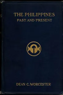 The Philippines: Past and Present (Volume 1 of 2)