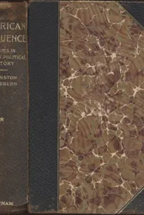 American Eloquence, Volume 2
Studies In American Political History (1896)