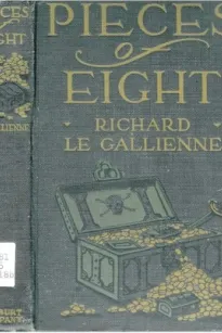 Pieces of Eight
Being the Authentic Narrative of a Treasure Discovered in the Bahama Islands in the Year 1903