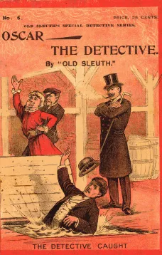 Oscar the Detective; Or, Dudie Dunne, The Exquisite Detective