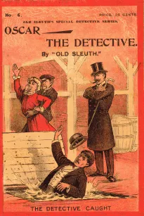 Oscar the Detective; Or, Dudie Dunne, The Exquisite Detective
