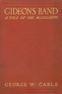 Gideon's Band: A Tale of the Mississippi
