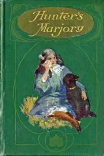 Hunter's Marjory
A Story for Girls