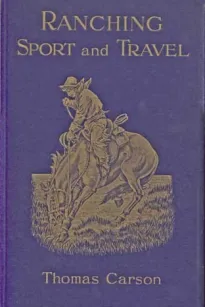 Ranching, Sport and Travel