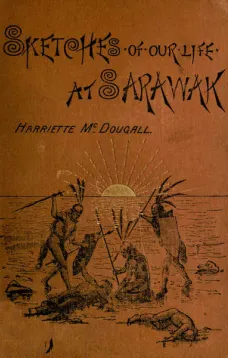 Sketches of Our Life at Sarawak