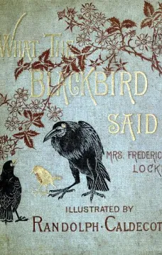What the Blackbird said
A story in four chirps