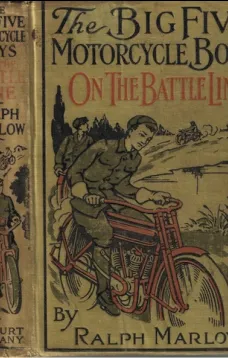 The Big Five Motorcycle Boys on the Battle Line; Or, With the Allies in France