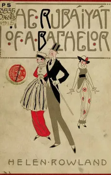 The Rubáiyát of a Bachelor