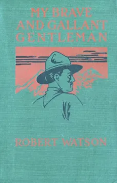 My Brave and Gallant Gentleman: A Romance of British Columbia