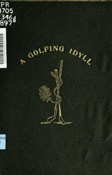 A Golfing Idyll; Or, The Skipper's Round with the Deil On the Links of St. Andrews