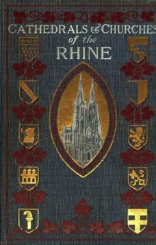 The Cathedrals and Churches of the Rhine