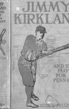 Jimmy Kirkland and the Plot for a Pennant