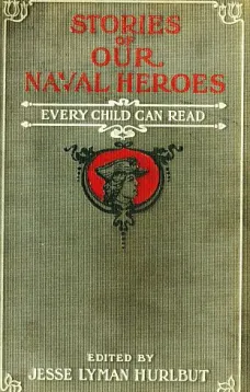 Stories of Our Naval Heroes Every Child Can Read