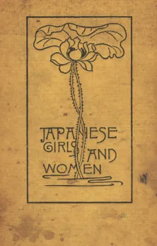 Japanese Girls and Women
Revised and Enlarged Edition
