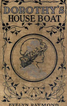 Dorothy on a House Boat