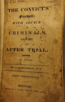 The Convict's Farewell: with Advice to Criminals, before and after Trial