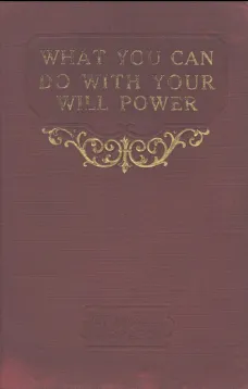 What You Can Do With Your Will Power