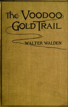 The Voodoo Gold Trail