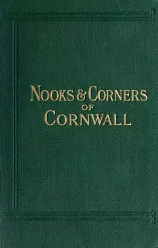 Nooks and Corners of Cornwall