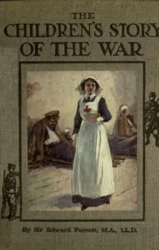 The Children's Story of the War Volume 4 (of 10)
The Story of the Year 1915