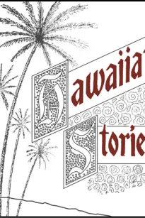Six Prize Hawaiian Stories of the Kilohana Art League
