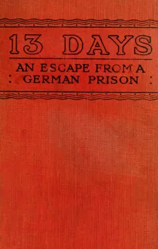 13 Days: The Chronicle of an Escape from a German Prison