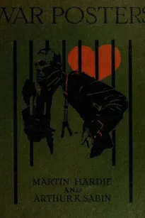 War Posters Issued by Belligerent and Neutral Nations 1914-1919