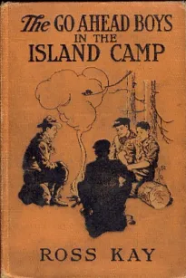 The Go Ahead Boys in the Island Camp