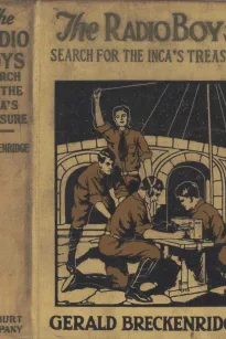 The Radio Boys' Search for the Inca's Treasure