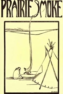 Prairie Smoke, a Collection of Lore of the Prairies