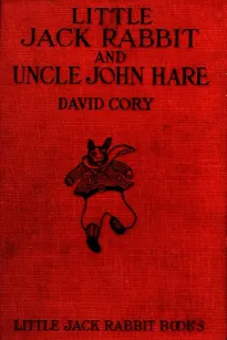 Little Jack Rabbit and Uncle John Hare