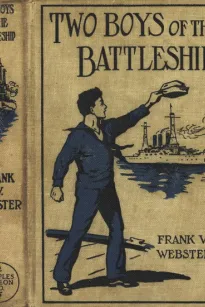 Two Boys of the Battleship; Or, For the Honor of Uncle Sam