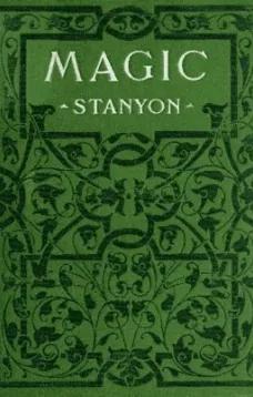 Magic
In which are given clear and concise explanations of all the well-known illusions as well as many new ones.