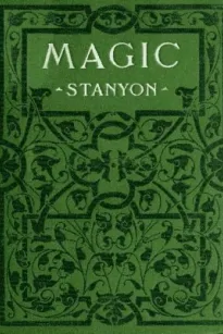 Magic
In which are given clear and concise explanations of all the well-known illusions as well as many new ones.