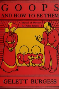 Goops and How to Be Them