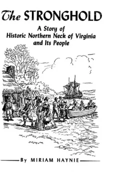 The Stronghold: A Story of Historic Northern Neck of Virginia and Its People