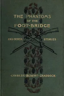The Phantoms of the Foot-Bridge, and Other Stories