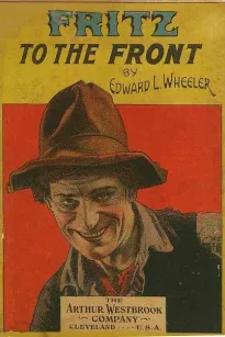 Fritz to the Front, or, the Ventriloquist Scamp-Hunter