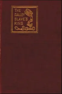 The Galley Slave's Ring; or, The Family of Lebrenn
A Tale of The French Revolution of 1848
