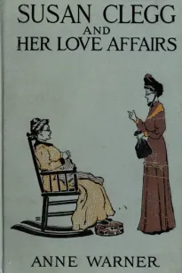 Susan Clegg and Her Love Affairs