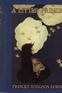 A Little Princess: Being the whole story of Sara Crewe now told for the first time
