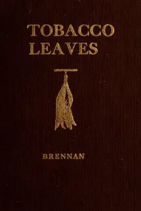Tobacco Leaves: Being a Book of Facts for Smokers