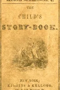 The Child's Story-Book. Second Series—No. 4