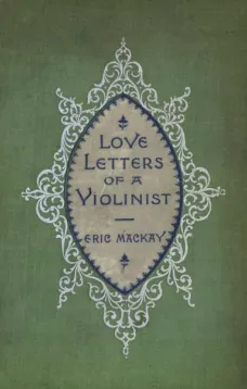 Love Letters of a Violinist, and Other Poems