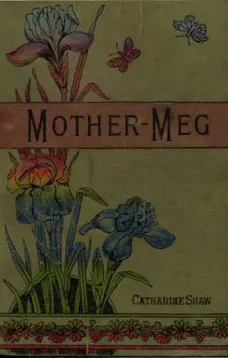 Mother-Meg; or, The Story of Dickie's Attic