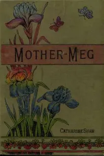 Mother-Meg; or, The Story of Dickie's Attic
