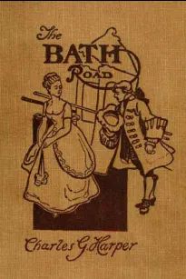 The Bath Road: History, Fashion, & Frivolity on an Old Highway