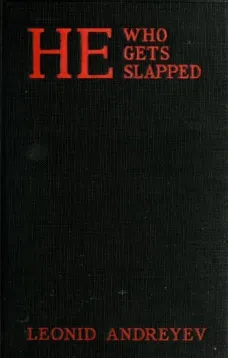 He Who Gets Slapped: A Play in Four Acts