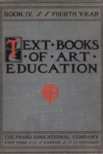 Text books of art education, v. 4 of 7. Book IV, Fourth Year