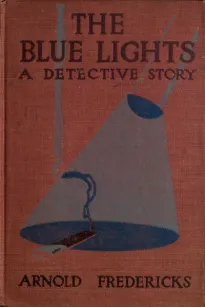 The Blue Lights: A Detective Story